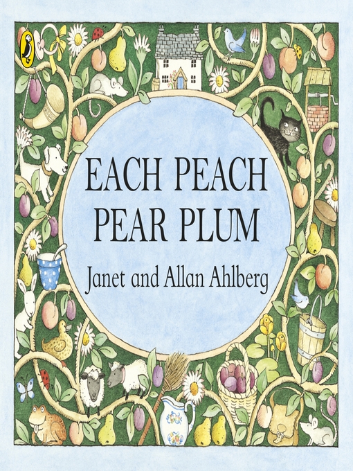 Title details for Each Peach Pear Plum by Janet Ahlberg - Wait list